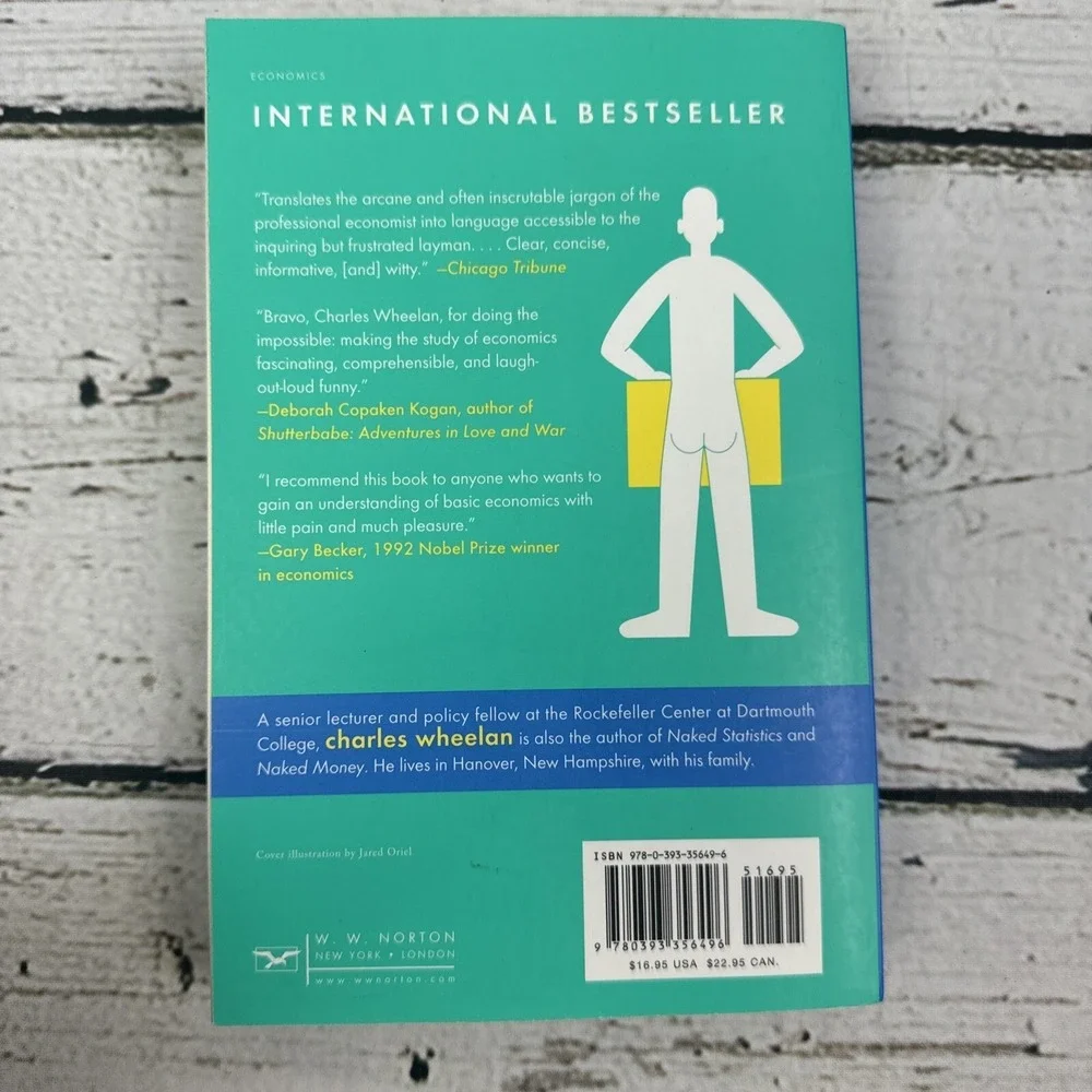 Naked Economics by‎ Charles Wheelan Undressing the Dismal Science Book [2019]
